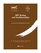 HIV Testing and Confidentiality: Issues for the Aboriginal Community (Second Edition)
