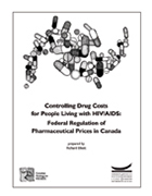Controlling Drug Costs for People Living with HIV/AIDS: Federal Regulation of Pharmaceutical Prices in Canada