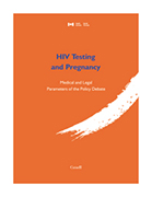 HIV Testing and Pregnancy: Medical and Legal Parameters of the Policy Debate