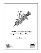 HIV Vaccines in Canada: Legal and Ethical Issues - An Overview