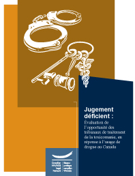 Jugement déficient : Évaluation de l'opportunité des tribunaux de traitement de la toxicomanie, en réponse à l'usage de drogue au Canada