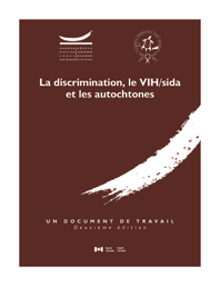 La discrimination, le VIH/sida et lea autochtones (deuxième édition)