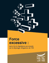 Force excessive : survol de la législation provinciale sur le dépistage obligatoire du VIH