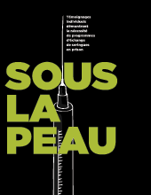 Sous la peau - Témoignages individuels démontrant la nécessité de programmes d'échange de seringues en prison